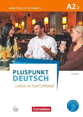 Produktbild von Pluspunkt Deutsch - Leben in Deutschland A2: Teilband 2 - Arbeitsbuch mit Audio-CD und Lösungsbeileger