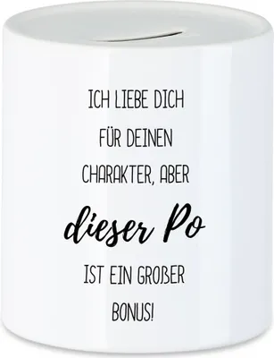 Produktbild von Ich liebe dich für deinen Charakter aber dieser Po Spardose - Liebe Valentinstag Jahrestag Humor