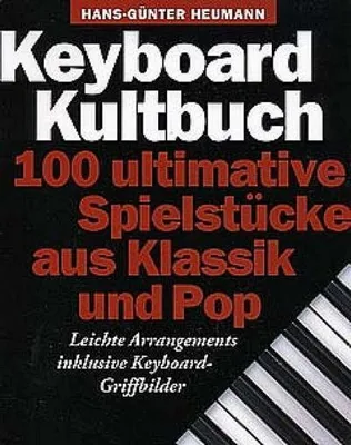 Produktbild von Heumann, H: Keyboard Kultbuch 100 ultimative Spielstücke