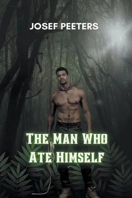 Produktbild von The Man Who Ate Himself