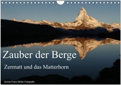 Produktbild von Zauber der Berge Zermatt und das Matterhorn (Wandkalender 2026 DIN A4 quer), CALVENDO Monatskalender