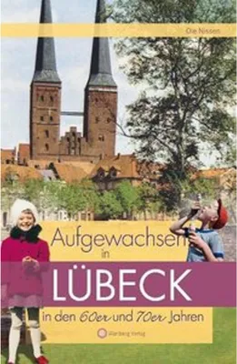 Produktbild von Aufgewachsen in Lübeck den 60er und 70er Jahren