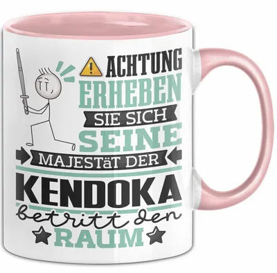 Produktbild von Kendoka Geschenk Tasse Lustiger Spruch Erheben Sie Sich Der Kendoka Betritt den Raum (Rosa)