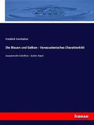 Produktbild von Die Blauen und Gelben - Venezuelanisches Charakterbild