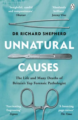 Produktbild von Unnatural Causes: Gripping true stories from the Sunday Times bestselling forensic pathologist