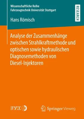 Obrázek produktu pro Analyse der Zusammenhänge zwischen Strahlkraftmethode und optischen sowie hydraulischen Diagnosemethoden von Diesel-Injektoren