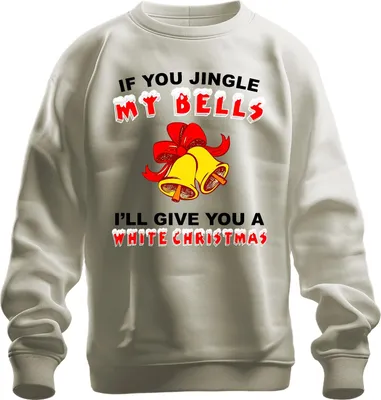 Produktbild von If You Jingle My Bells Lustiges Weihnachtsgeschenk Glöckchen Uni Sweatshirt Pullover, Natur, 3XL