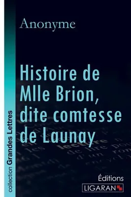 Produktbild von Histoire de Mlle Brion, dite comtesse de Launay (grands caractères)
