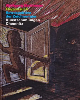 Imagen del producto de Wolfgang Mattheuer. Flugversuch: Retorspektive der Zeichnungen