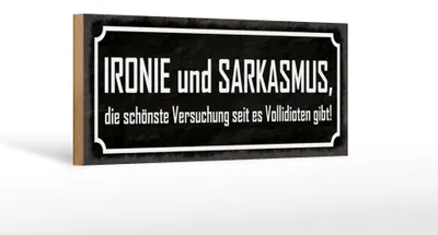 Produktbild von Holzschild Spruch 27x10cm Ironie und Sarkasmus