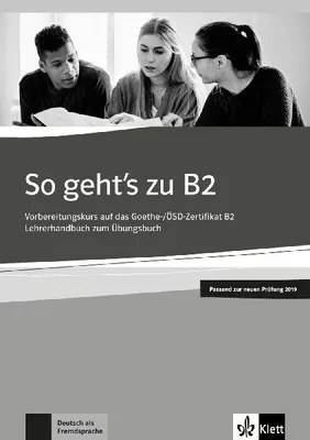 Produktbild von So geht's zu B2. Lehrerhandbuch passend zur neuen Prüfung 2019