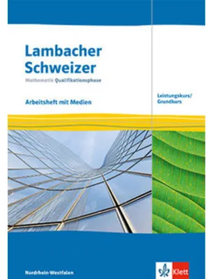 Produktbild von Lambacher Schweizer Mathematik Qualifikationsphase Leistungskurs/Grundkurs. Arbeitsheft mit Mediensammlung Klassen 12/13. Ausgabe Nordrhein-Westfalen