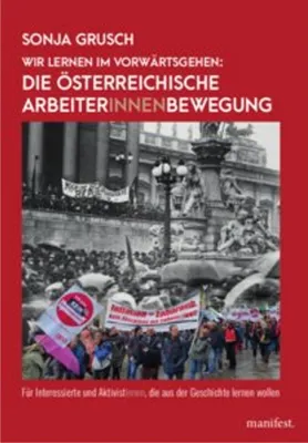 Obrázok produktu pre Wir lernen im Vorwärtsgehen: Die österreichische Arbeiter*innenbewegung