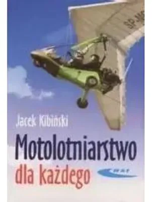 Produktbild von Kibinski, J: Motolotniarstwo dla kazdego