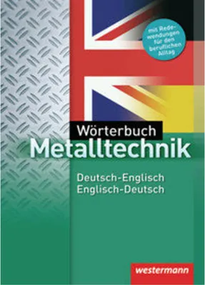 Image de Wörterbuch Metalltechnik. Deutsch - Englisch / Englisch - Deutsch