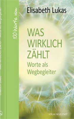 Produktbild von Was wirklich zählt - Worte als Wegbegleiter