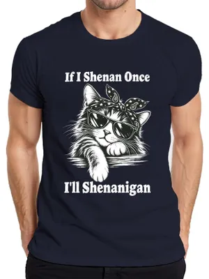 Zdjęcie produktu dla Koszulka męska "If I Shenan Once", "Shenanigan Katze", "Katzenliebhaber", "Kätzchen", kolor granatowy, rozmiar L