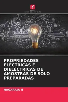 Produktbild von Propriedades Eléctricas E Dieléctricas De Amostras De Solo Preparadas