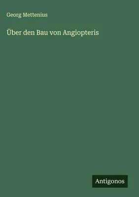 Produktbild von Über den Bau von Angiopteris
