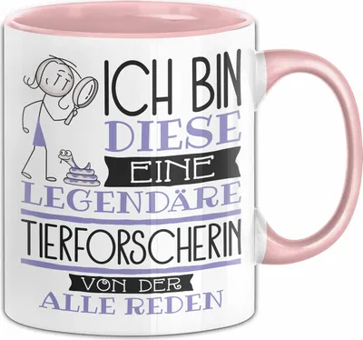 Produktbild von Tierforscherin Tasse Geschenk Ich Bin Diese Eine Legendäre Tierforscherin Von Der Alle Reden Geschenkidee Geburtstag Weihnachten (Rosa)