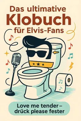 Produktbild von Das ultimative Klobuch für Elvis-Fans