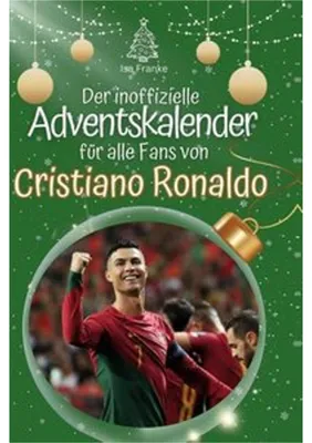 Produktbild von Der inoffizielle Adventskalender für alle Fans von Cristiano Ronaldo