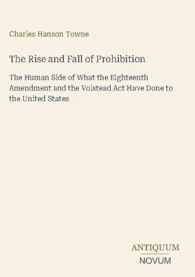 Produktbild von The Rise and Fall of Prohibition