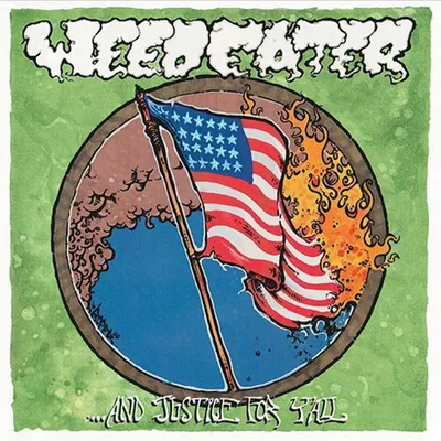 Obrázek produktu pro Weedeater: ...And Justice For Y'All (Limited Edition)
