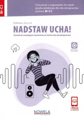 Image de Nadstaw ucha! Ćwiczenia rozwijające rozumienie ze słuchu dla obcokrajowców