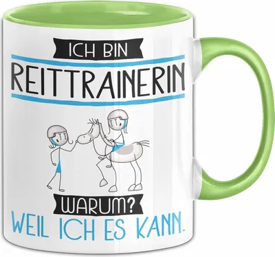 Produktbild von Reittrainerin Tasse Geschenk Ich Bin Reittrainerin Warum Weil Ich Es Kann Geschenkidee Geburtstag (Grün)
