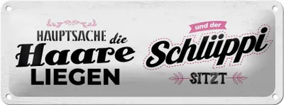 Produktbild von Blechschild Hauptsache Haare liegen Schlüppi, 27 x 10 cm, Blechschilder Spruch