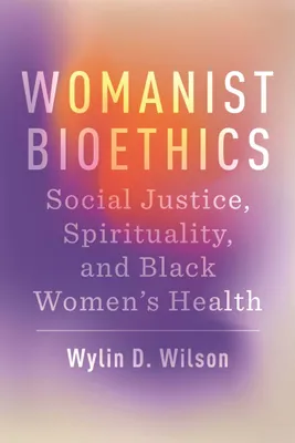 Produktbild von Womanist Bioethics