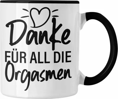 Produktbild von Trendation - Danke für All Die Orgasmen Tasse Geschenk Valentinstag Freundin Männer Spruch Lustig (Schwarz)
