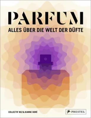 Produktbild von PARFUM: Alles über die Welt der Düfte