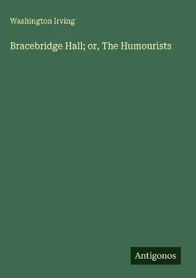 Produktbild von Bracebridge Hall; or, The Humourists
