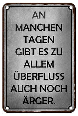 Produktbild von Blechschild Spruch 12x18cm an manchen Tagen gibt es Ärger