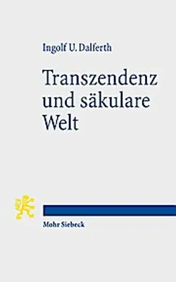 Image de Dalferth, I: Transzendenz und säkulare Welt