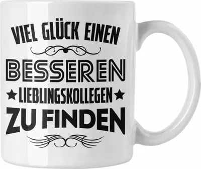 Produktbild von Trendation - Jobwechsel Tasse Geschenk Kollegin Kollege Lustig Abschiedsgeschenk Sprüche - Viel Glück Besseren Lieblingskollegen (Weiß)