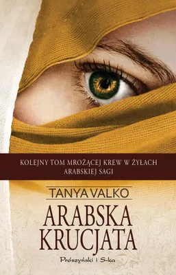 Productafbeelding van Tanya Valko: Arabska krucjata - powieść broszurowa 640 stron