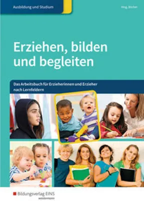 Immagine prodotto di Erziehen, bilden, begleiten. Arbeitsheft. Die sechs Lernfelder