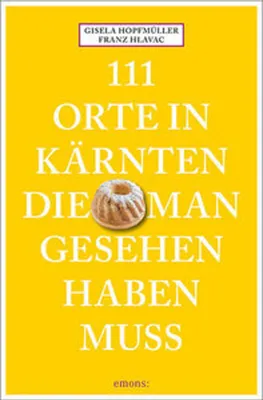 Produktbild von 111 Orte in Kärnten, die man gesehen haben muss