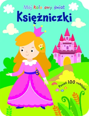 Image de Mój kolorowy świat. Księżniczki - Opracowanie Zbiorowe (Bücher mit Aufklebern auf Polnisch)