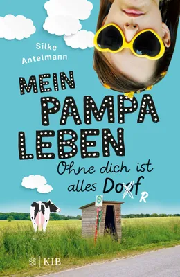 Produktbild von Mein Pampaleben - Ohne dich ist alles Dorf