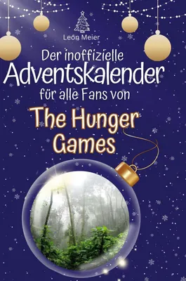 Produktbild von Der inoffizielle Adventskalender für alle Fans von The Hunger Games