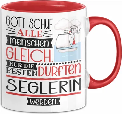 Produktbild von Seglerin Geschenk Becher Tasse Gott Schuf Alle Menschen Gleich Nur Die Besten Durfeten Seglerin Werden Geschenkidee Lustig (Rot)