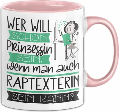 Produktbild von Raptexterin Tasse Geschenk Spruch Wer Will Schon Prinzessin Sein Wenn Man Auch Raptexterin Sein Kann (Rosa)