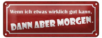 Produktbild von Blechschild Spruch 27x10cm wenn ich was gut kann Morgen Dekoration