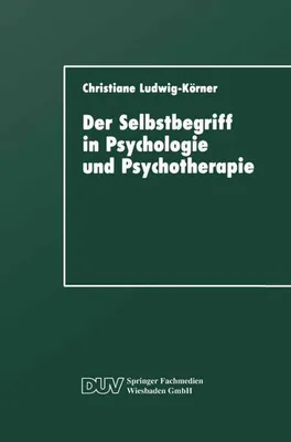 Produktbild von Der Selbstbegriff in Psychologie und Psychotherapie