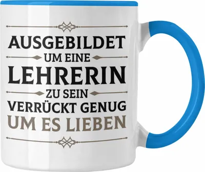 Produktbild von Trendation - Lehrerin Geschenk Tasse Geschenkidee Lustig Danke Grundschullehrerin Sprüche (Blau)