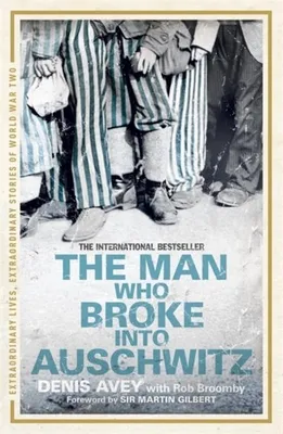 Produktbild von The Man Who Broke into Auschwitz